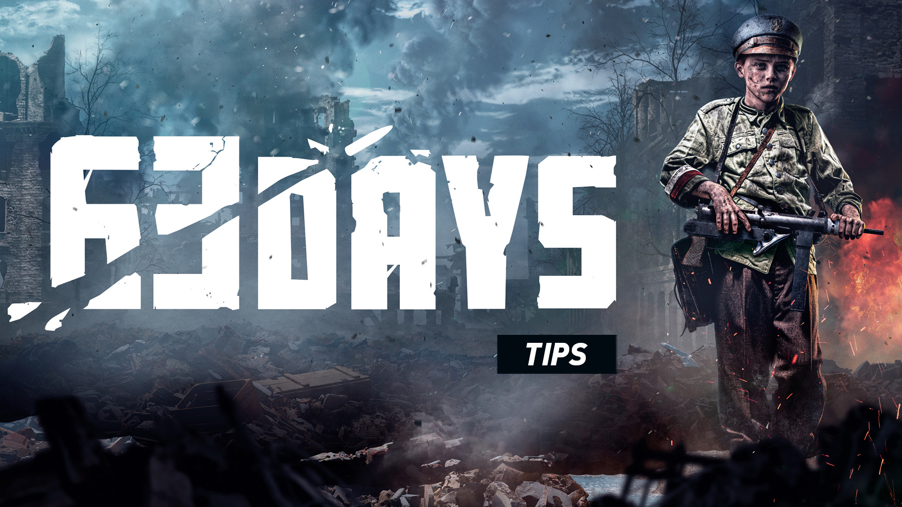 63 Days Tips and Tricks Guide
