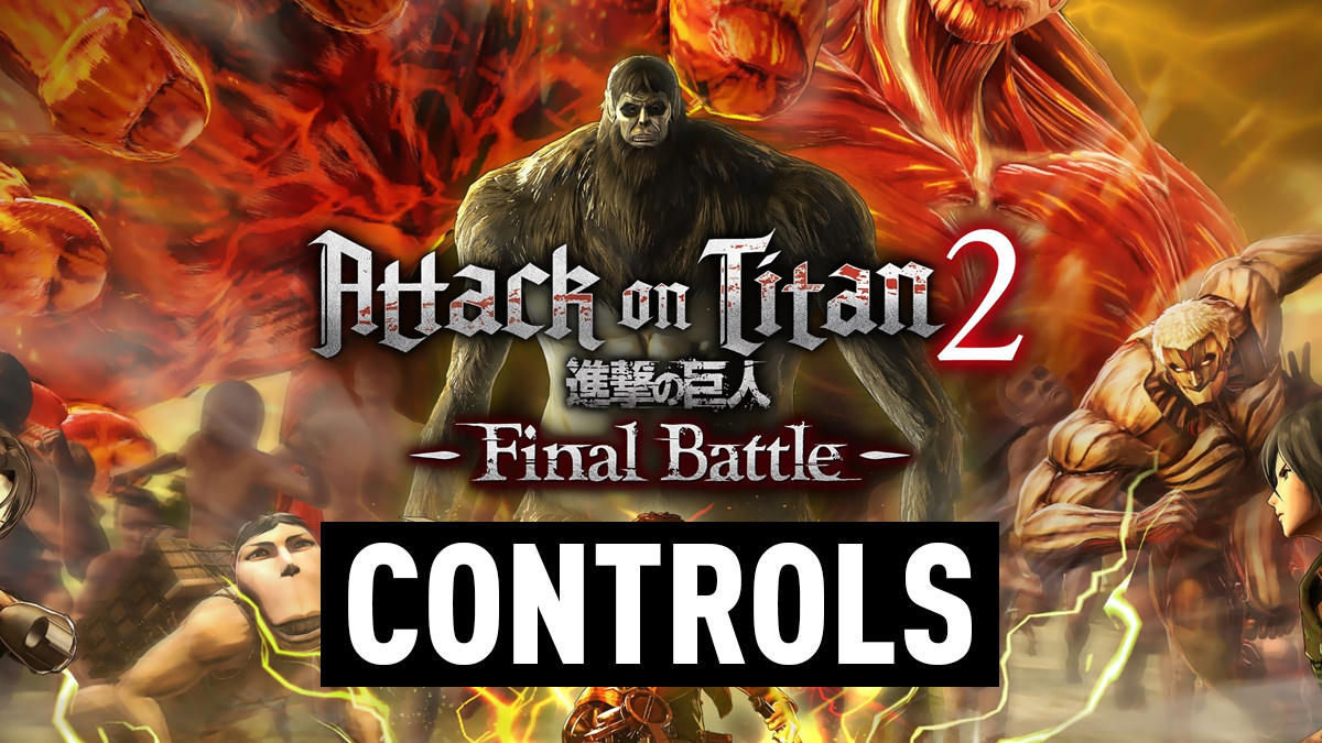Attack On Titan 2: Final Battle Controls