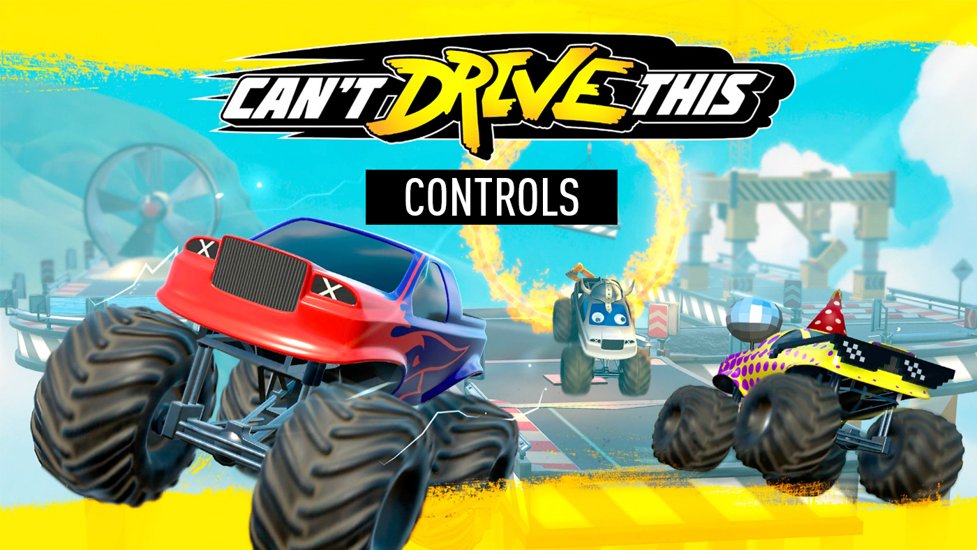 Can't Drive This - Controls