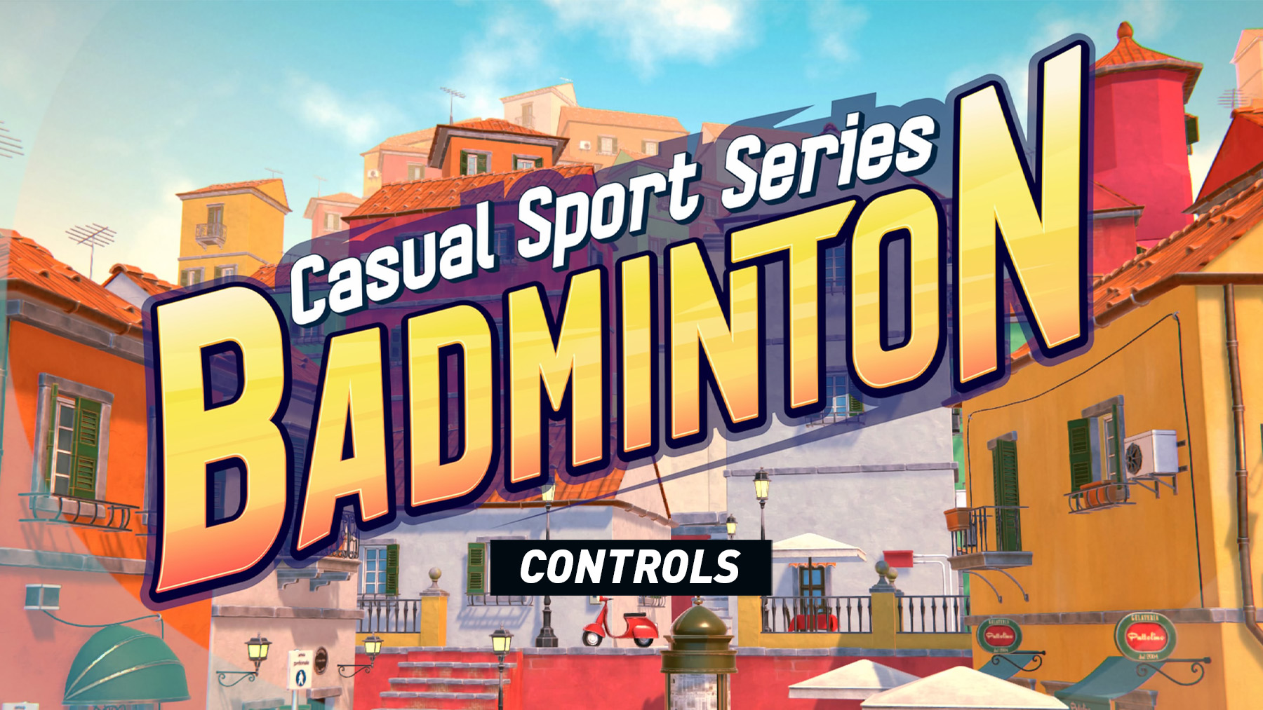 Casual Sport Series: Badminton - Controls