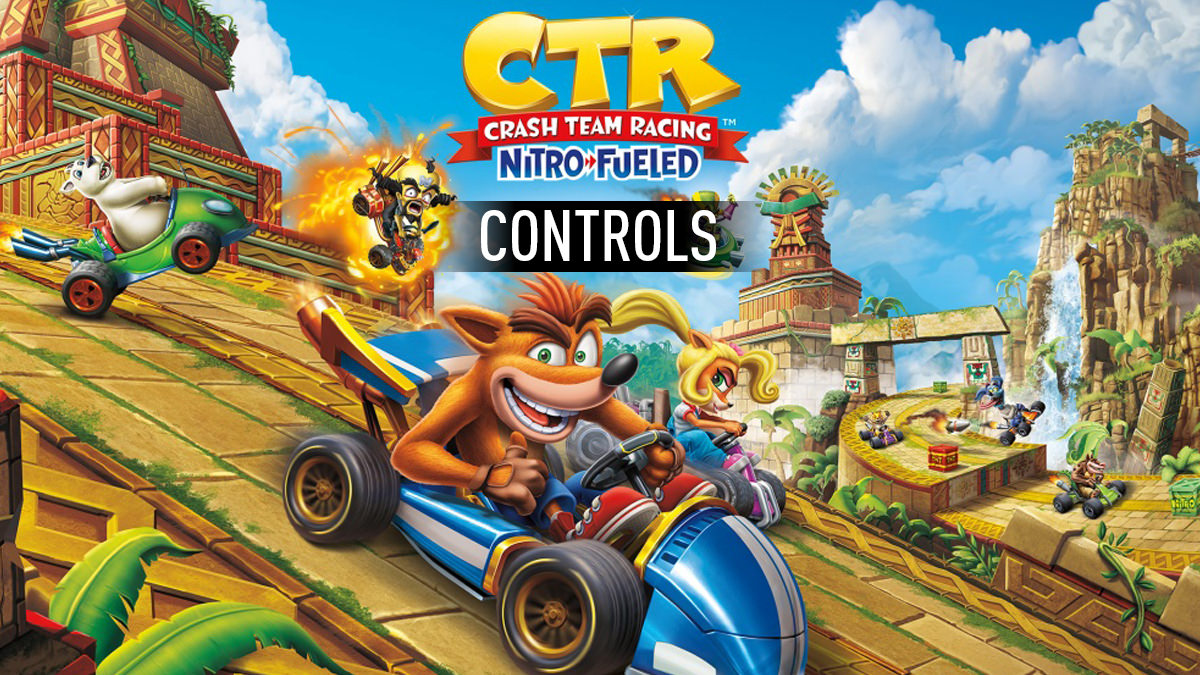 Crash Team Racing Nitro-Fueled - Controls