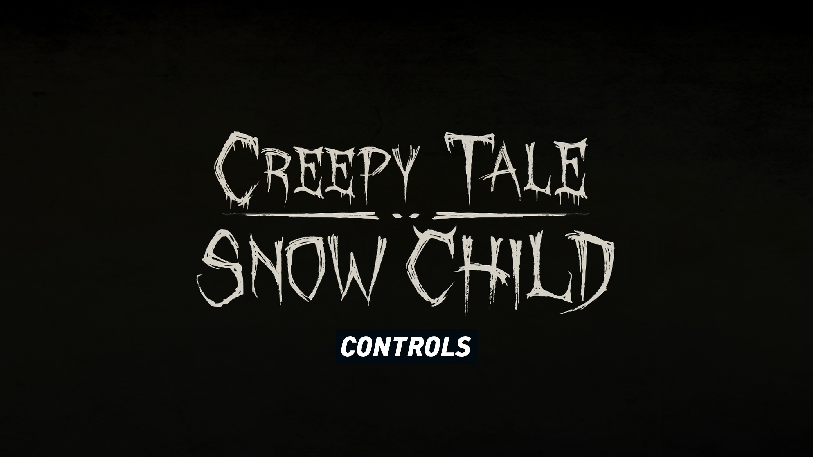 Creepy Tale Snow Child Controls Guide
