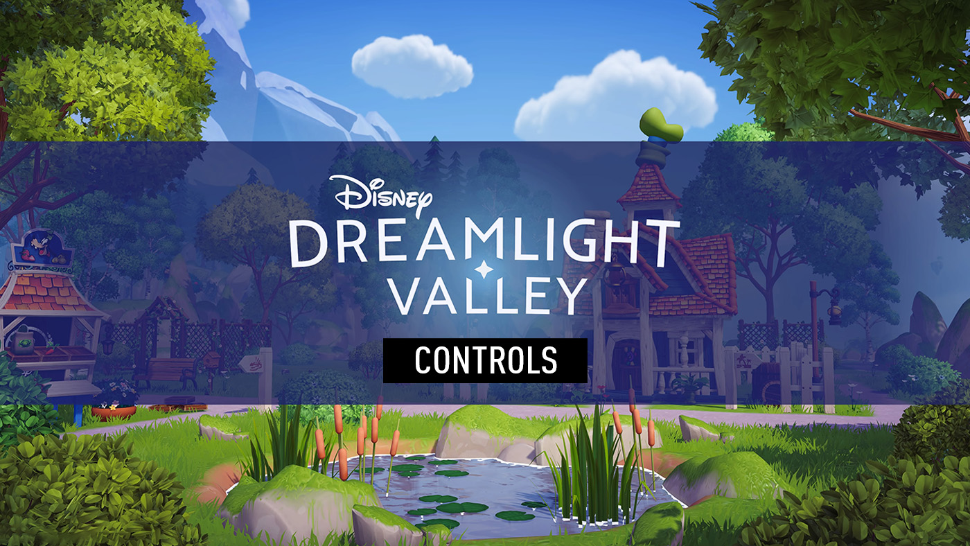 Disney Dreamlight Valley - Controls