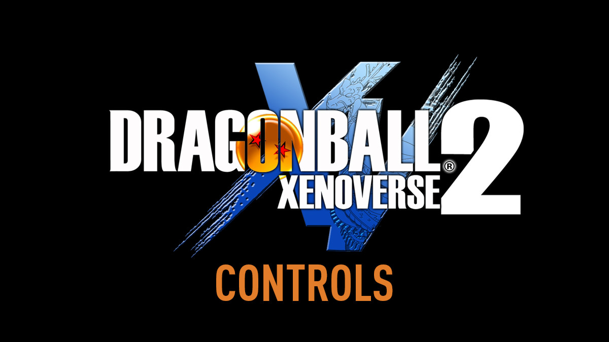 Dragon Ball Xenoverse 2 - Controls