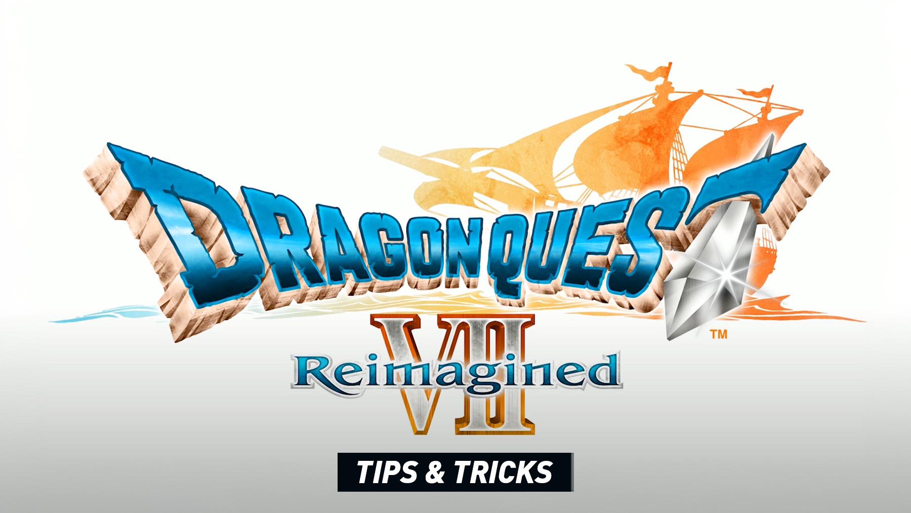 Dragon Quest VII Reimagined Tips and Tricks