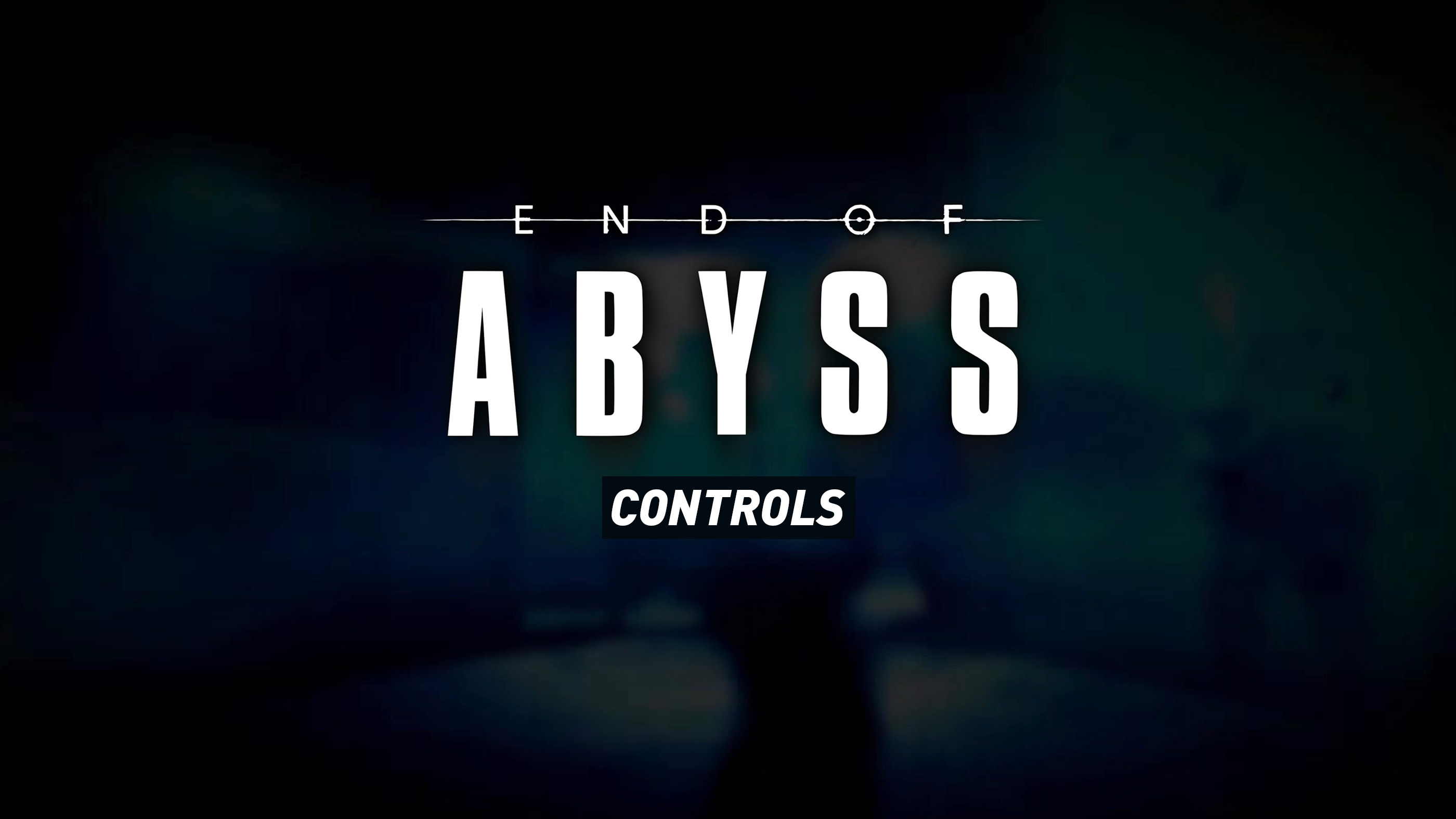 End of Abyss Controls