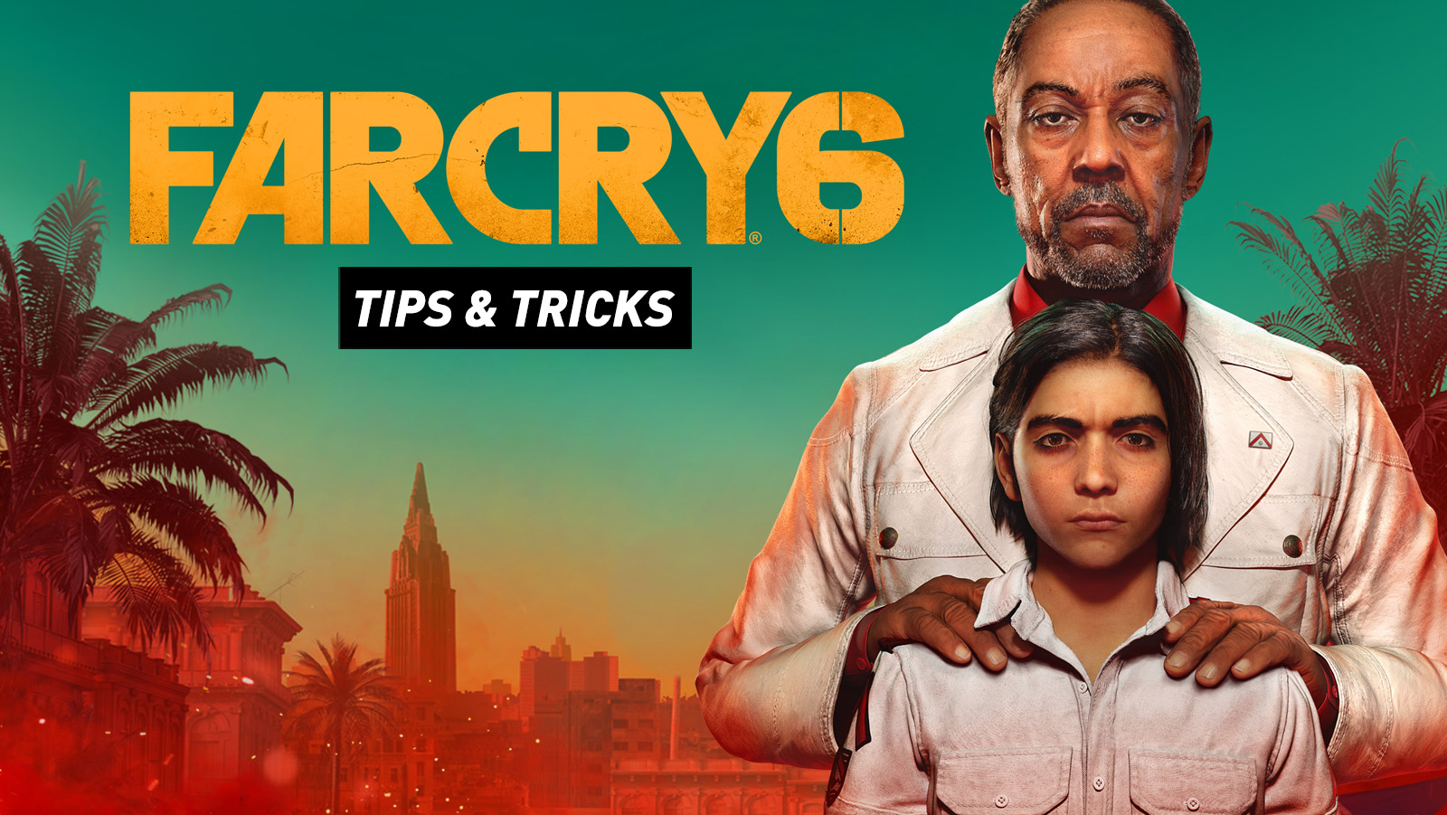 Far Cry 6 - Tips