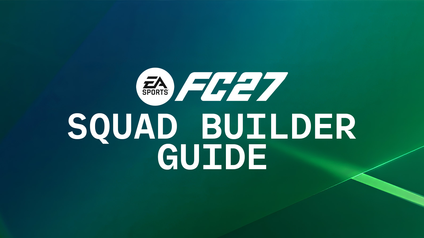FC 27 Squad Builder Guide