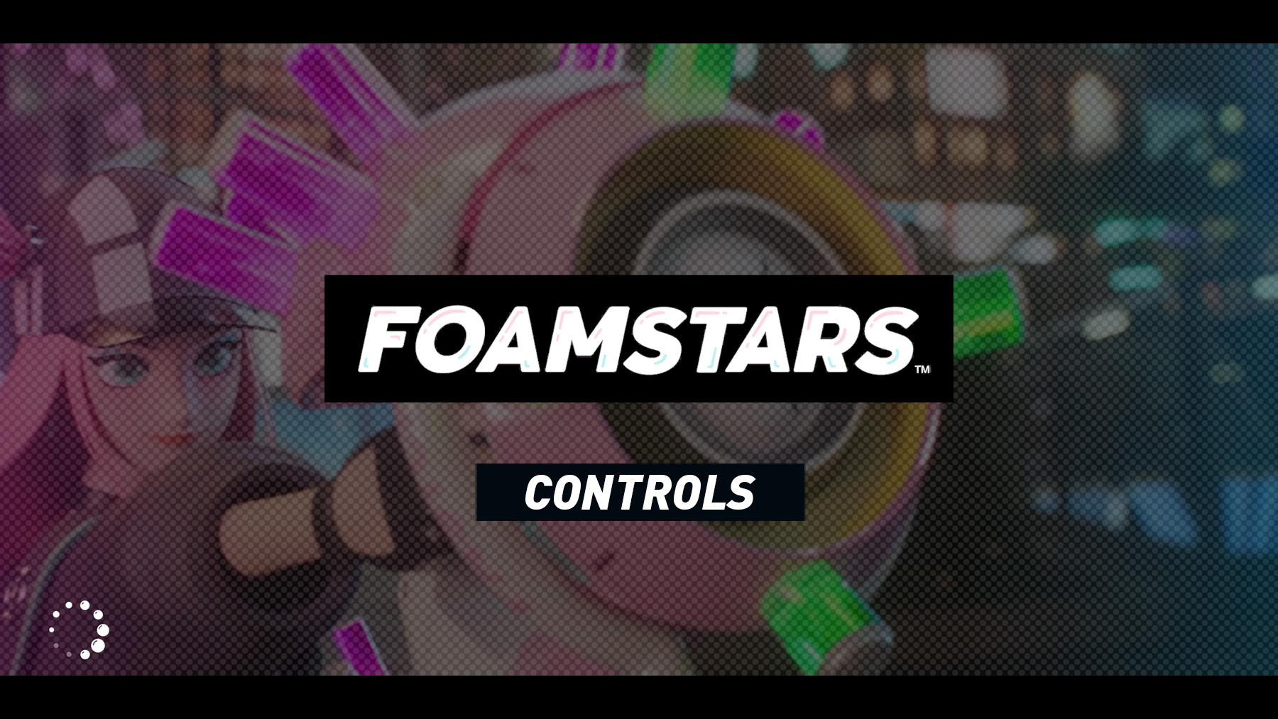 FOAMSTARS - Controls