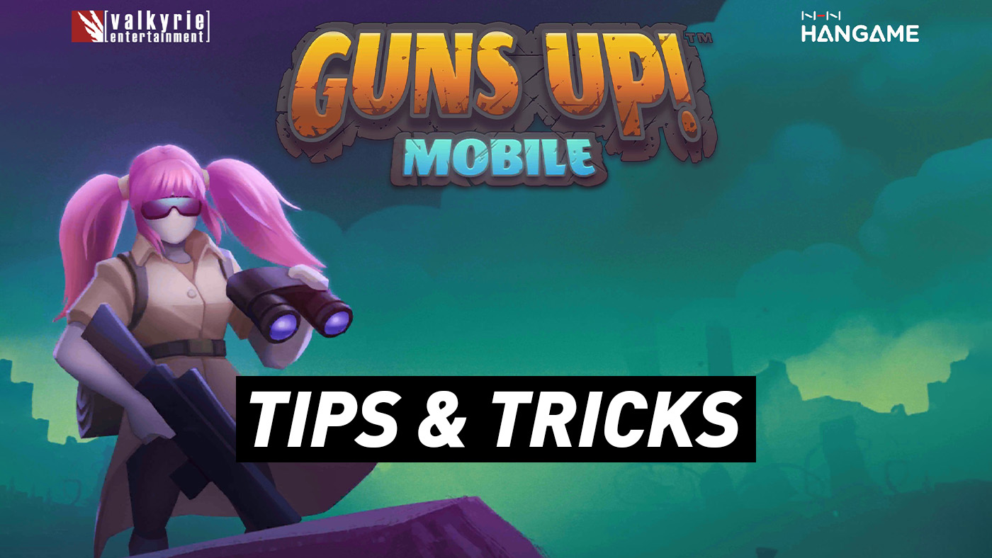 Guns Up! - Tips and Tricks for Success