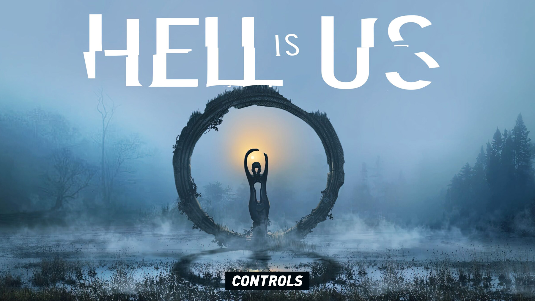Hell Is Us Controls