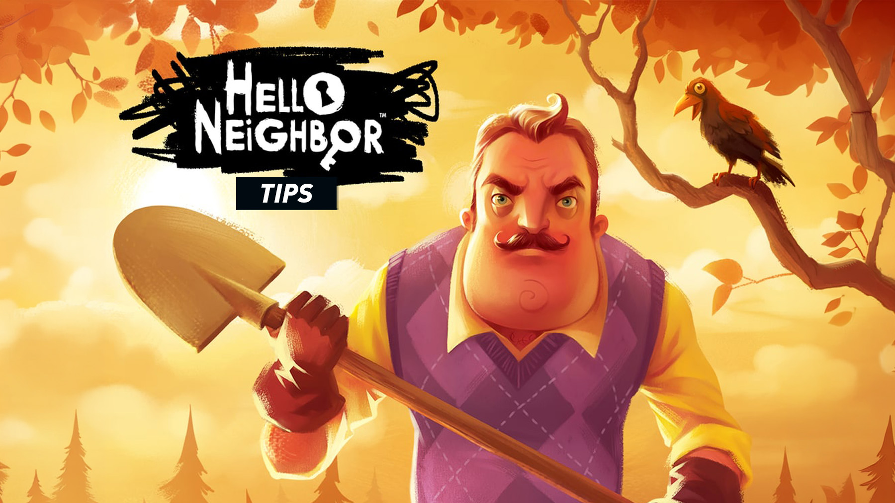 Hello Neighbor Tips and Tricks