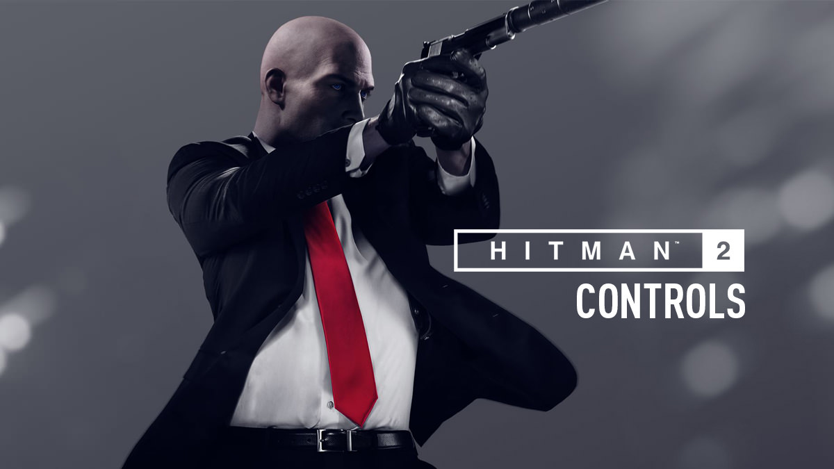 Hitman 2 - Controls