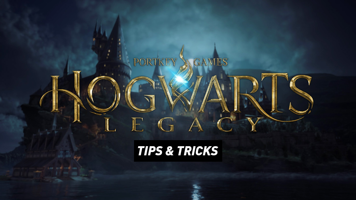 Hogwarts Legacy - Tips and Tricks