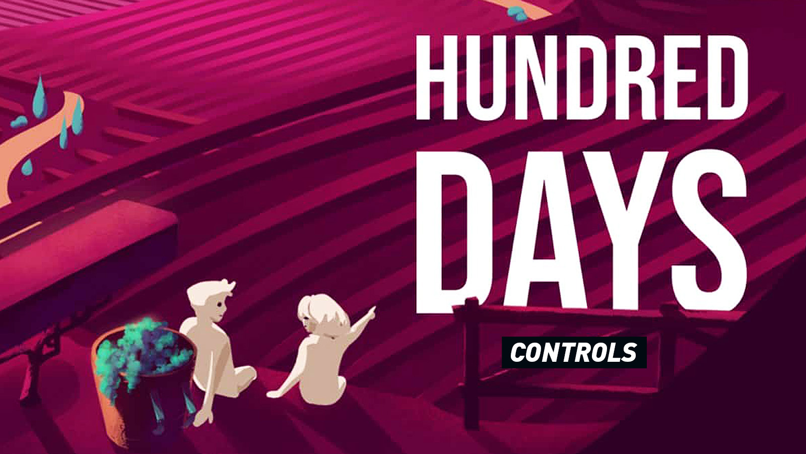 Hundred Days - Winemaking Simulator - Controls