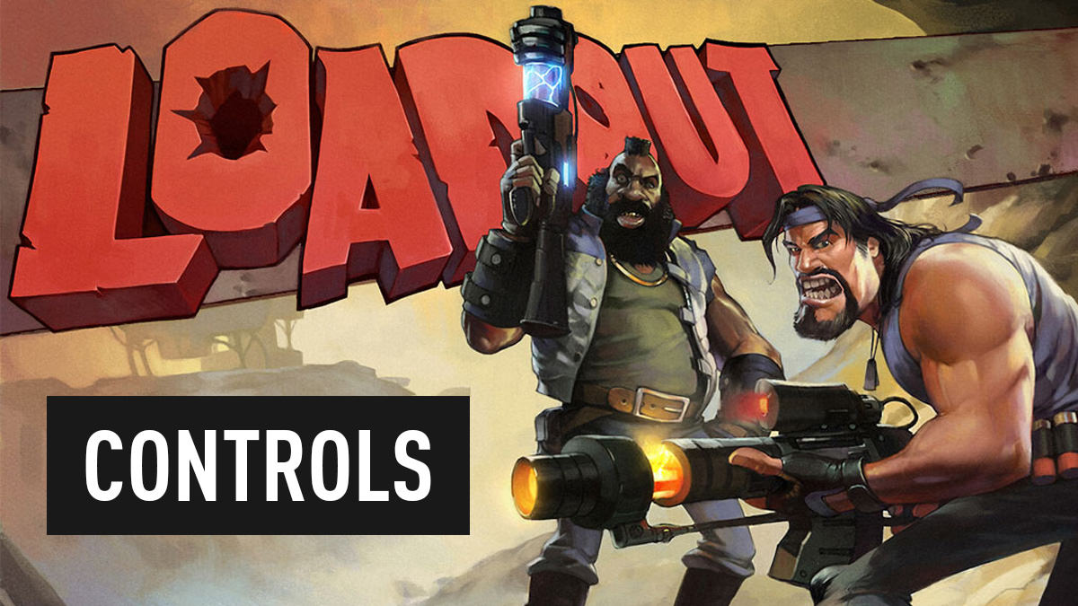 Loadout - Controls