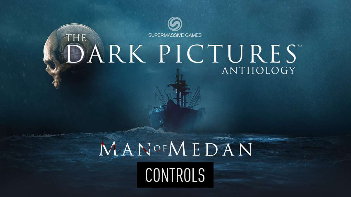 Man of Medan - Controls