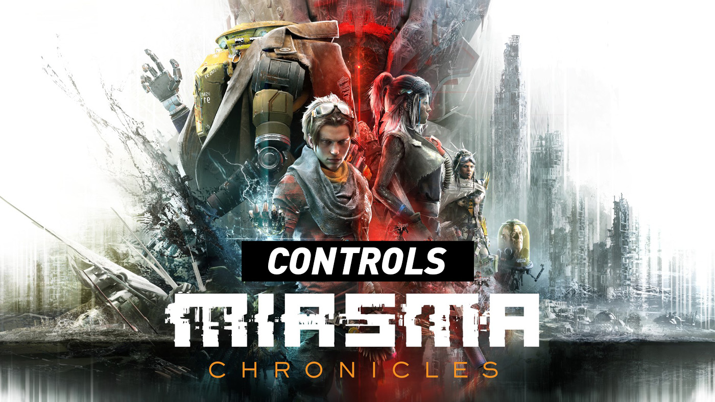 Miasma Chronicles - Controls
