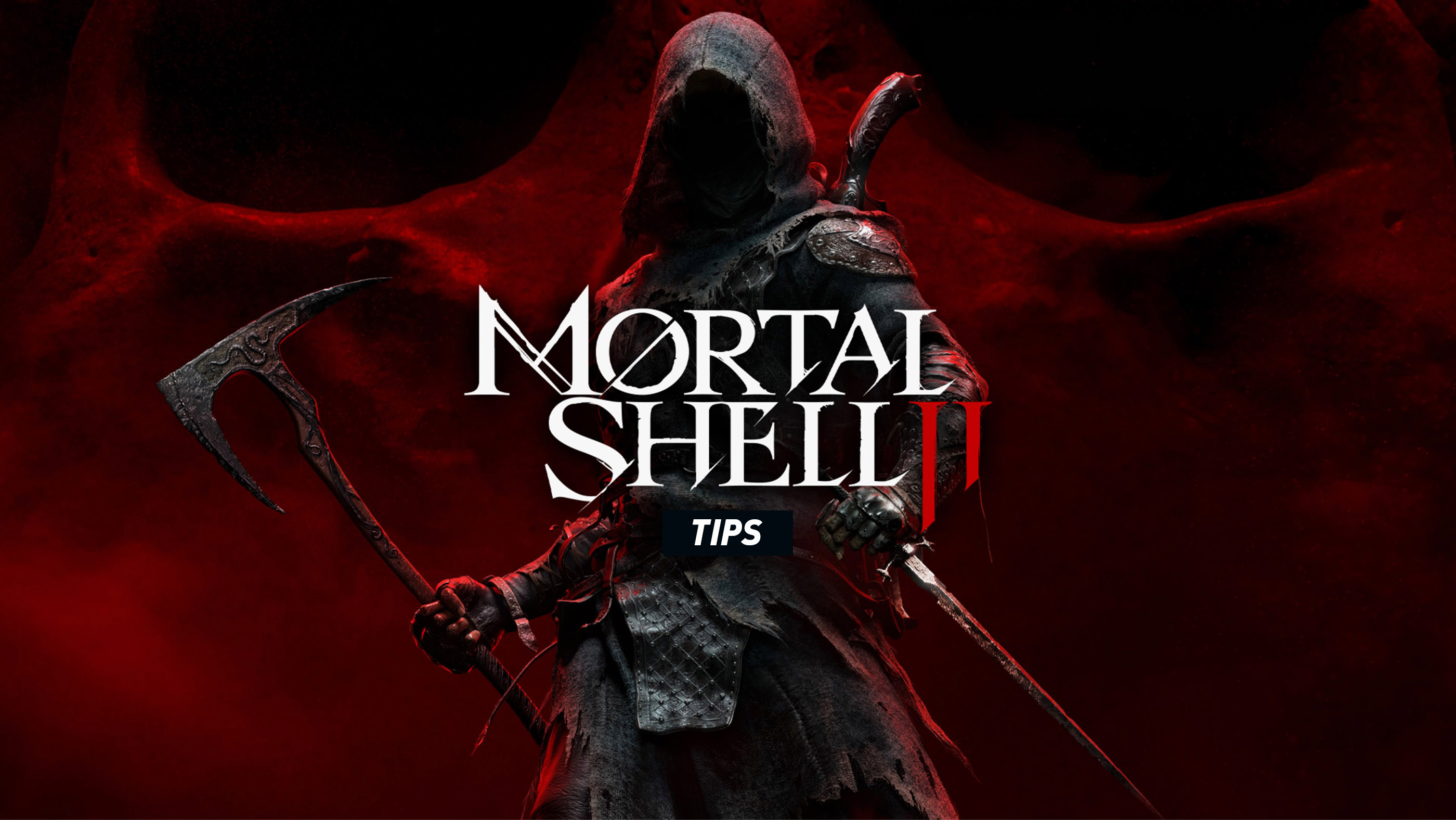 Mortal Shell II - Tips