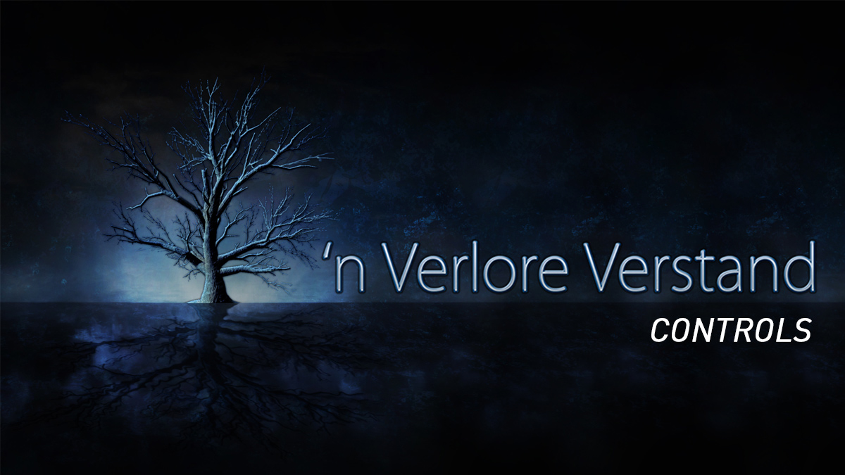 'n Verlore Verstand Controls
