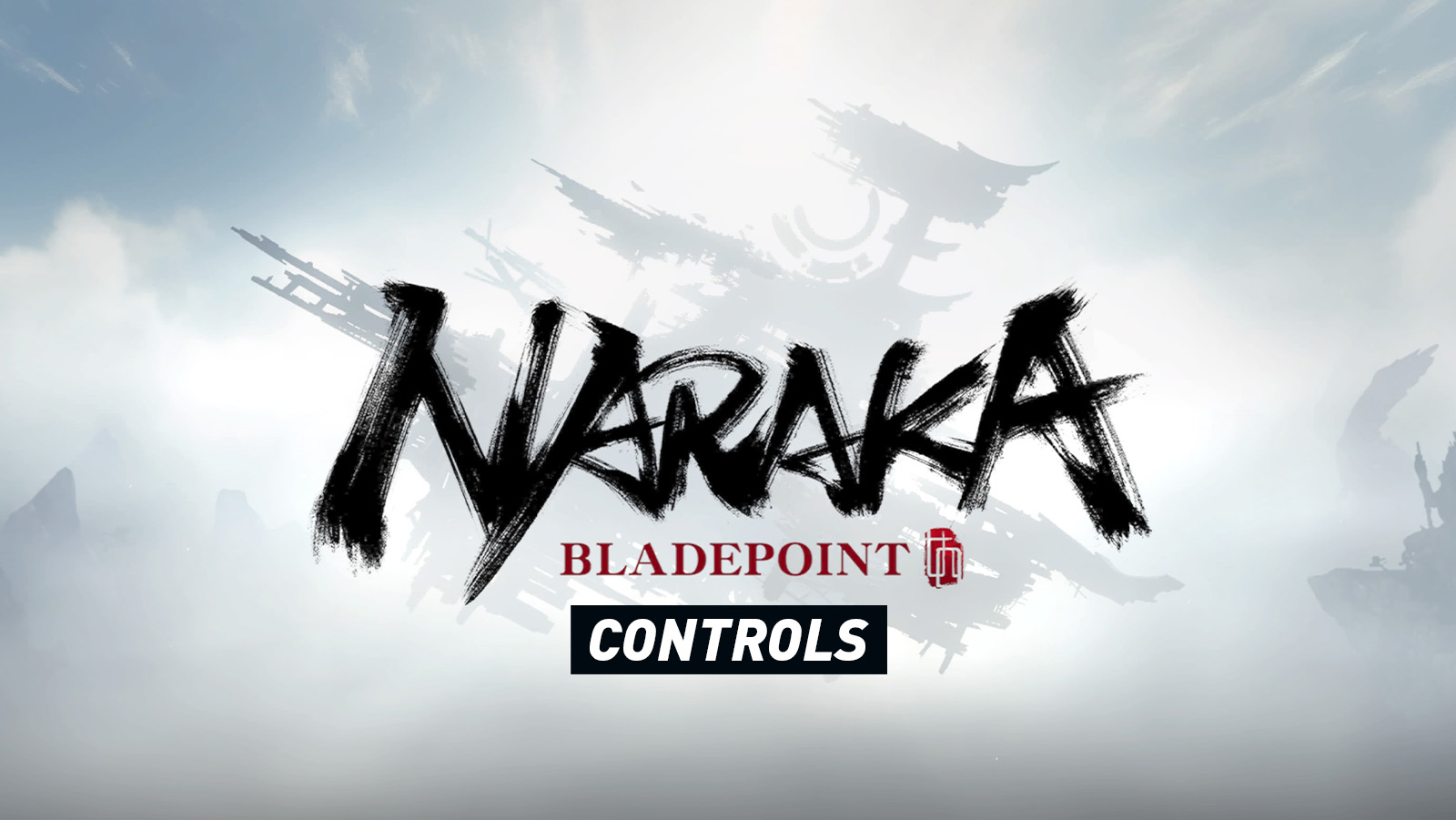 NARAKA: BLADEPOINT - Controls