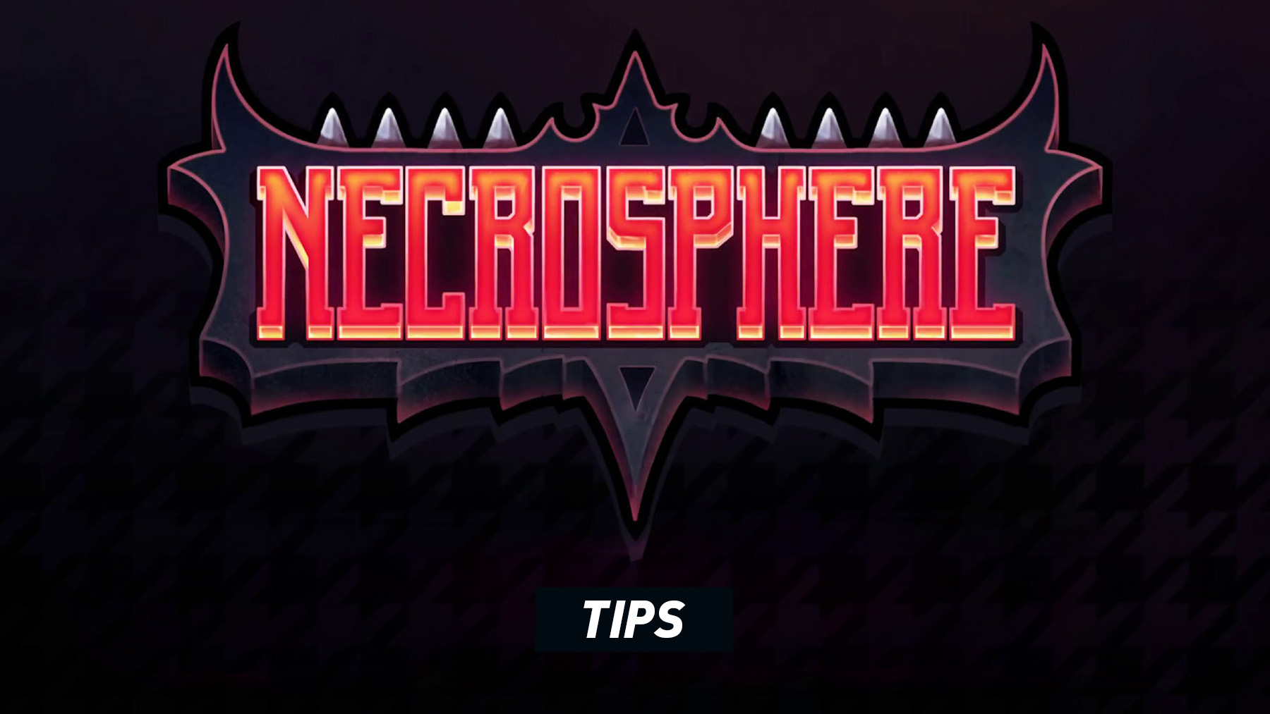Necrosphere Tips and Tricks Guide