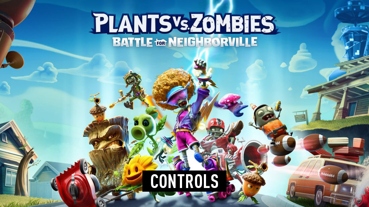 Plants vs. Zombies: Battle for Neighborville Controls