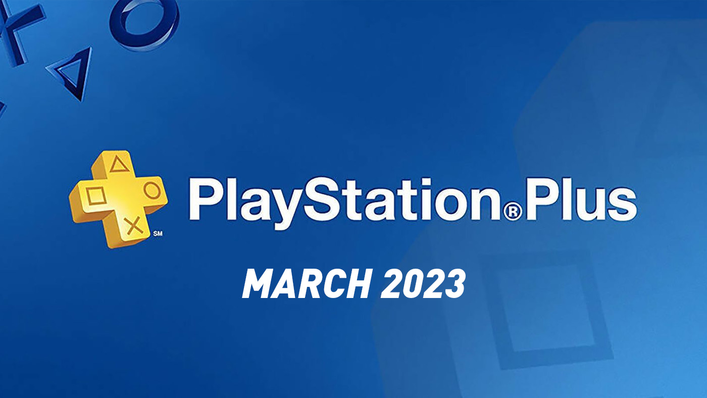 PlayStation Plus Free Games - March 2023