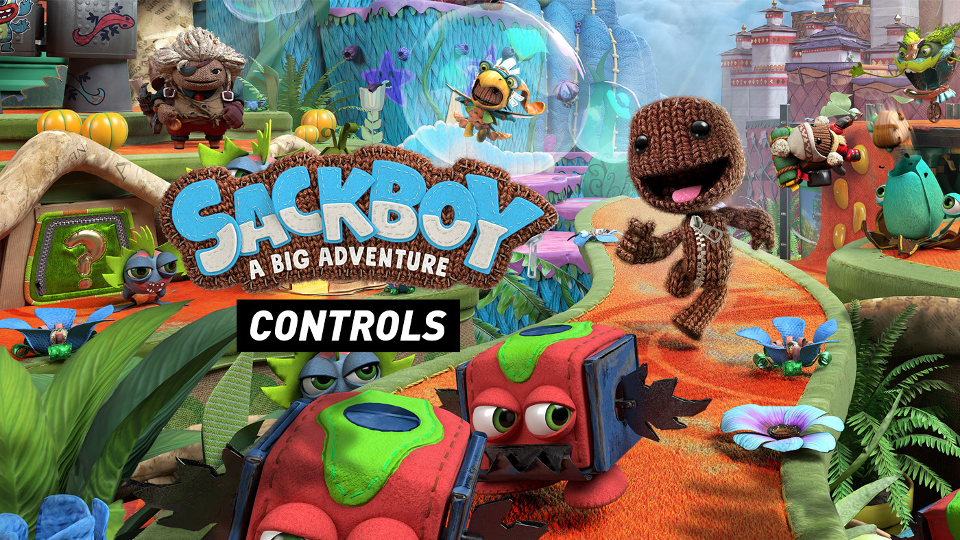 Sackboy: A Big Adventure - Controls