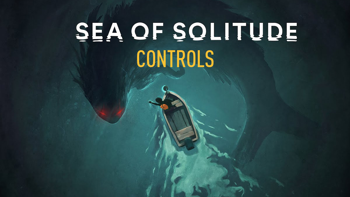 Sea of Solitude Controls