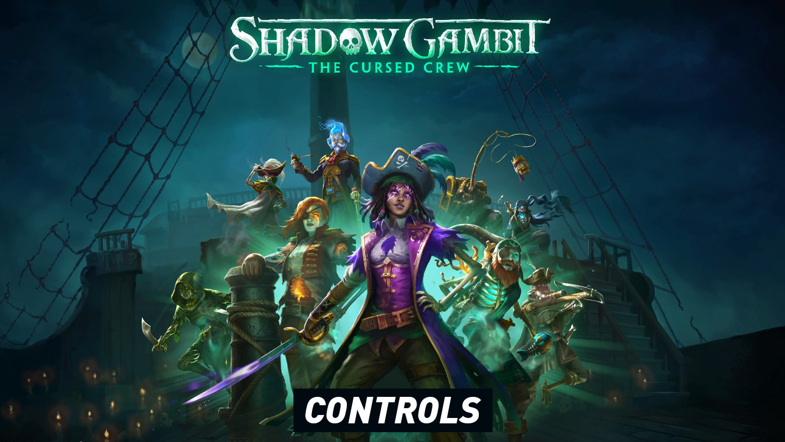 Shadow Gambit: The Cursed Crew - Controls