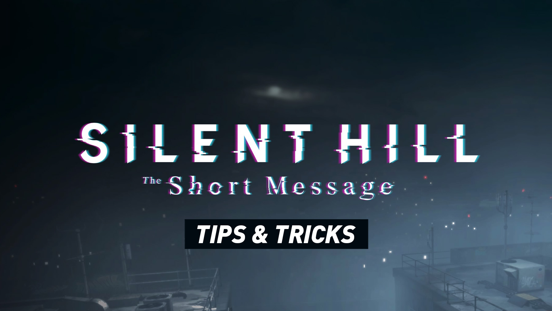 Silent Hill: The Short Message - Tips