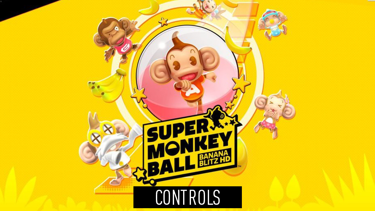 Super Monkey Ball: Banana Blitz - Controls