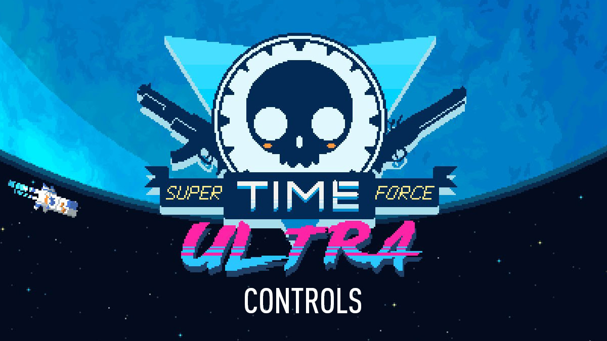 Super Time Force Ultra - Controls