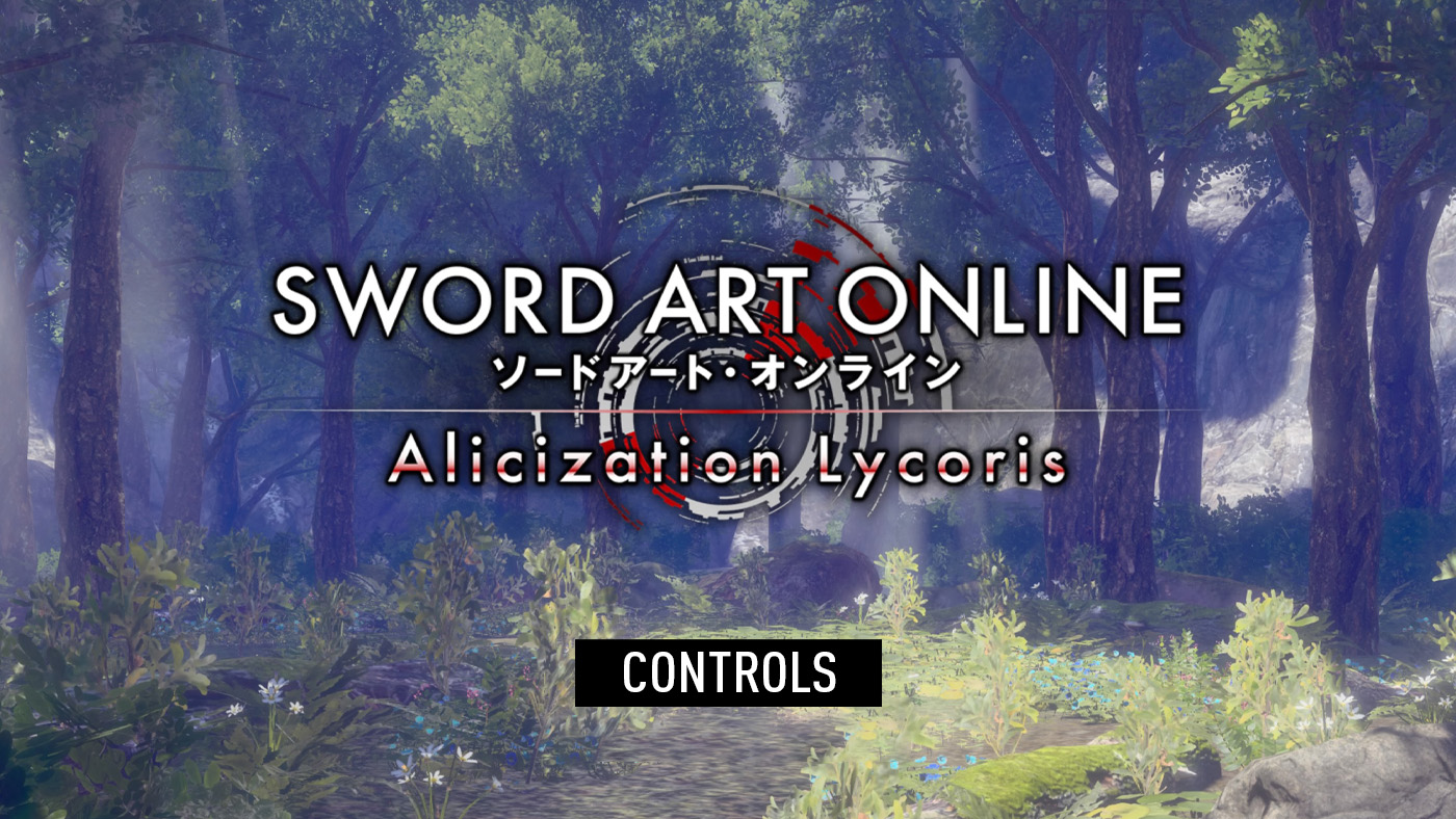 Sword Art Online: Alicization Lycoris - Controls