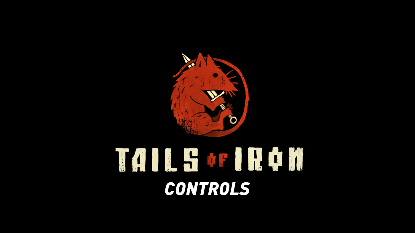 Tails of Iron - Controls