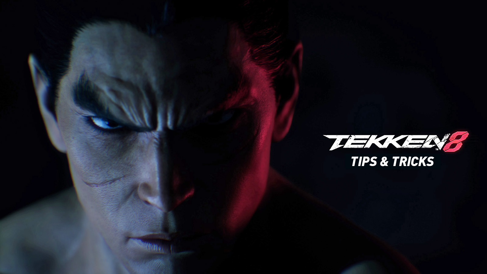 Tekken 8 - Tips & Tricks