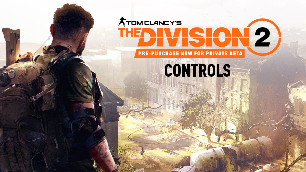 Tom Clancy's The Division 2 - Controls