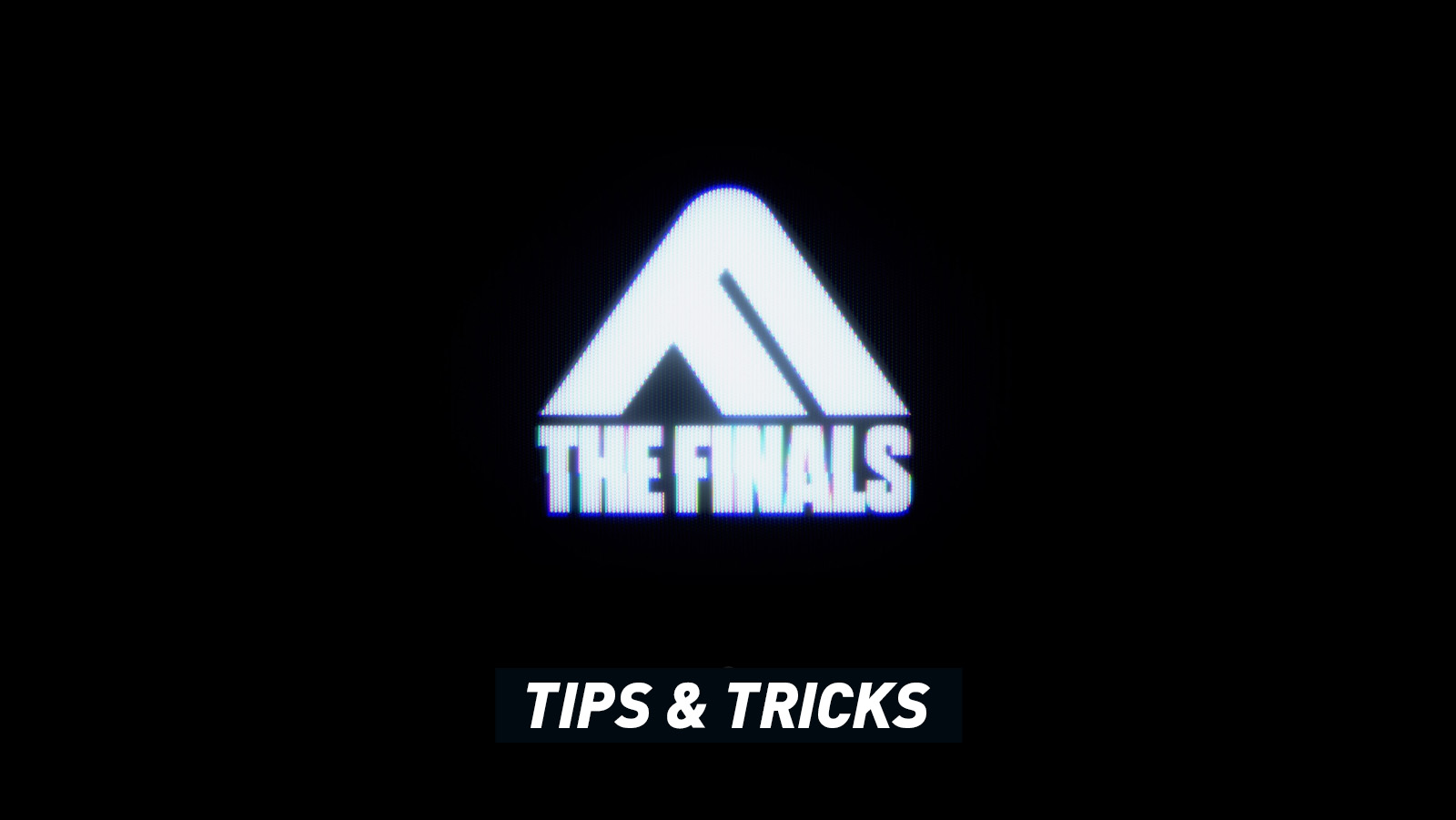 The Finals - Tips and Tricks