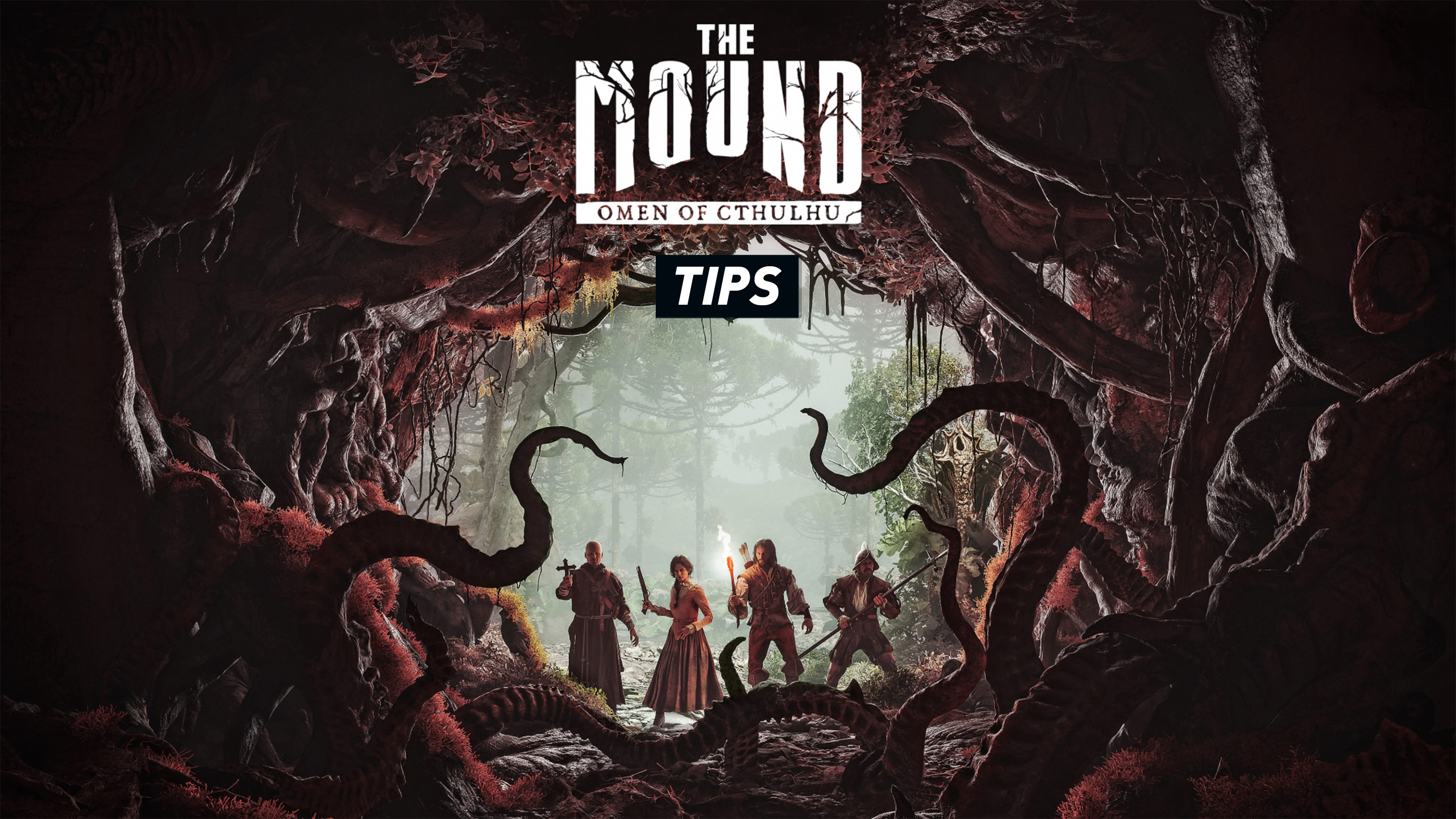 The Mound Omen of Cthulhu Tips