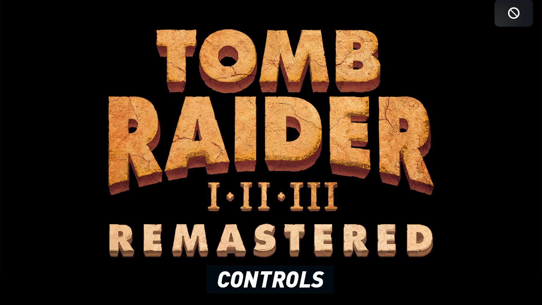 Tomb Raider I-III Remastered Controls