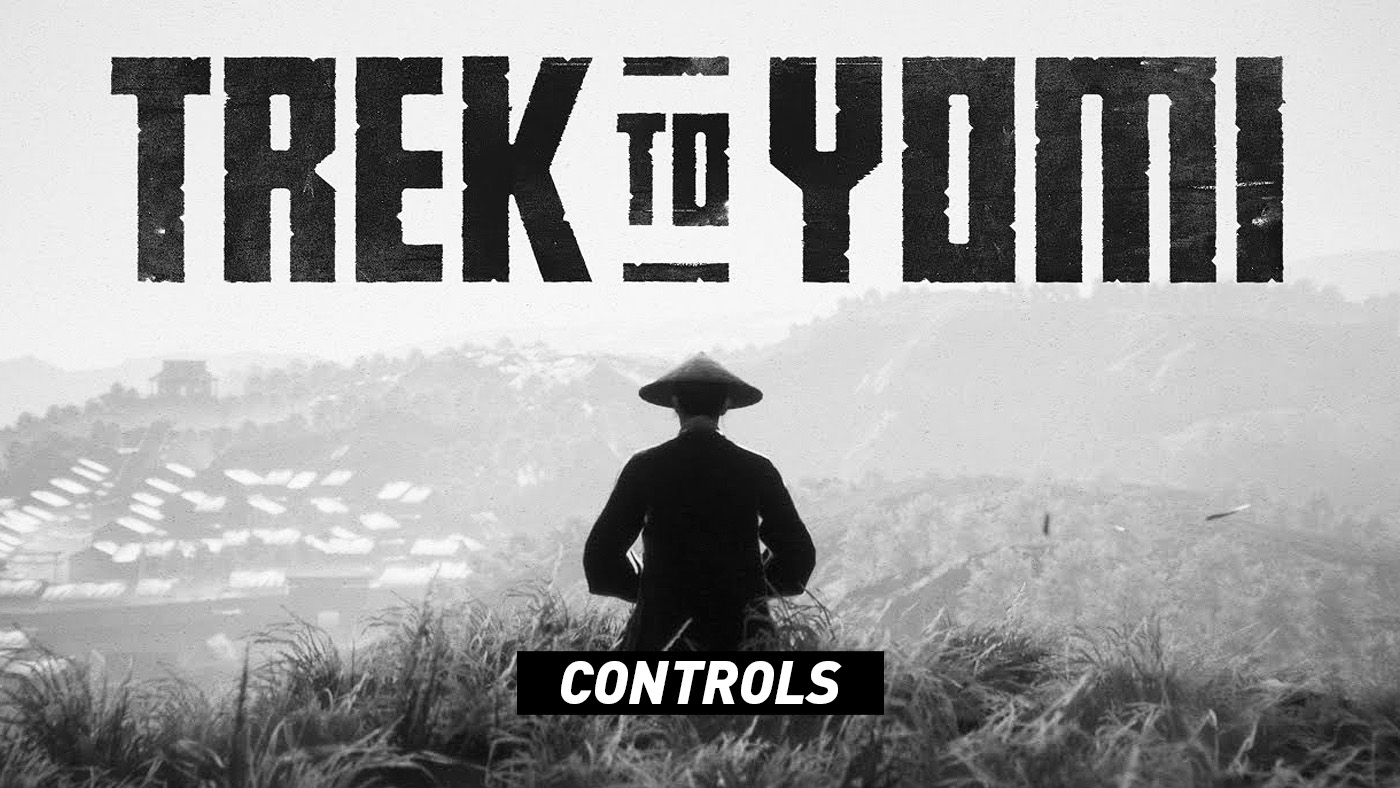 Trek to Yomi - Controls