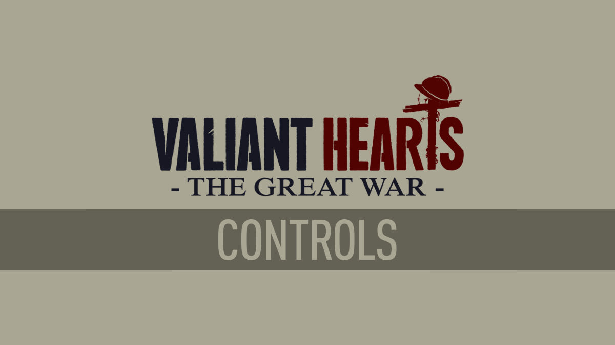 Valiant Hearts - Controls