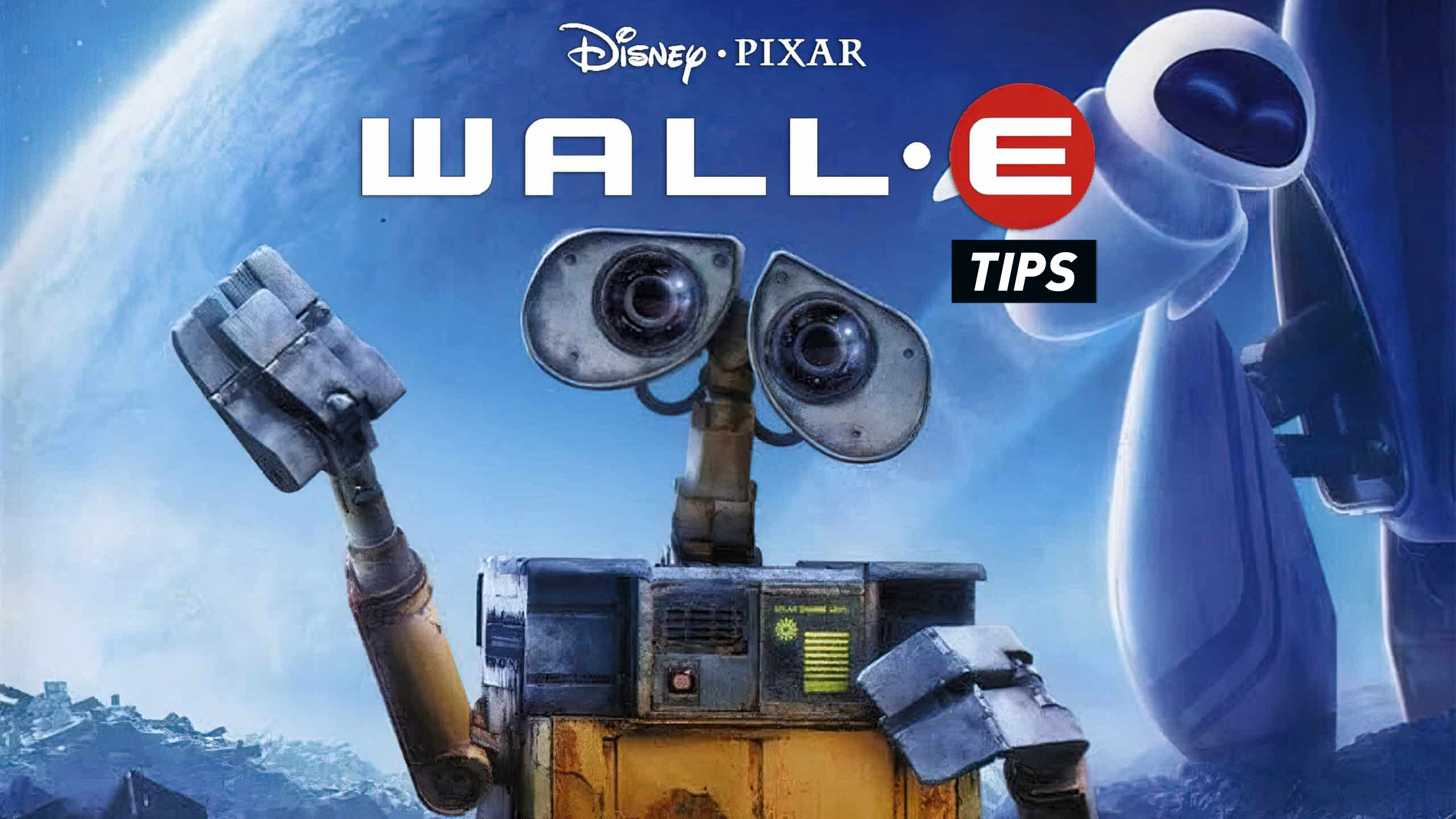 WALL-E Tips and Tricks Guide