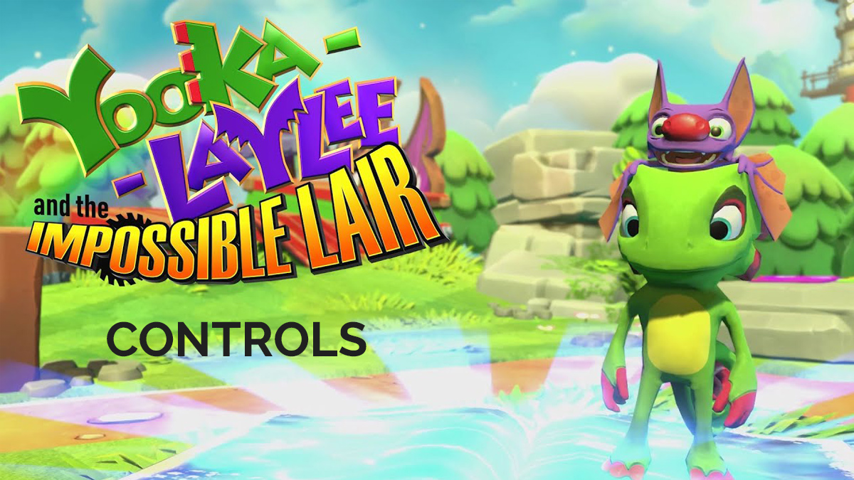 Yooka-Laylee and the Impossible Lair - Controls